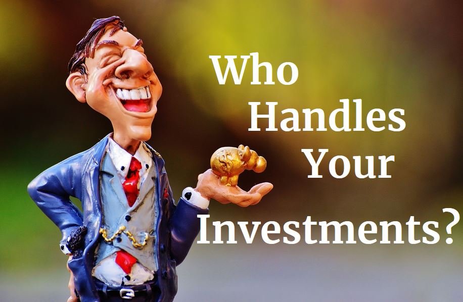 Who Handles Your Investments?