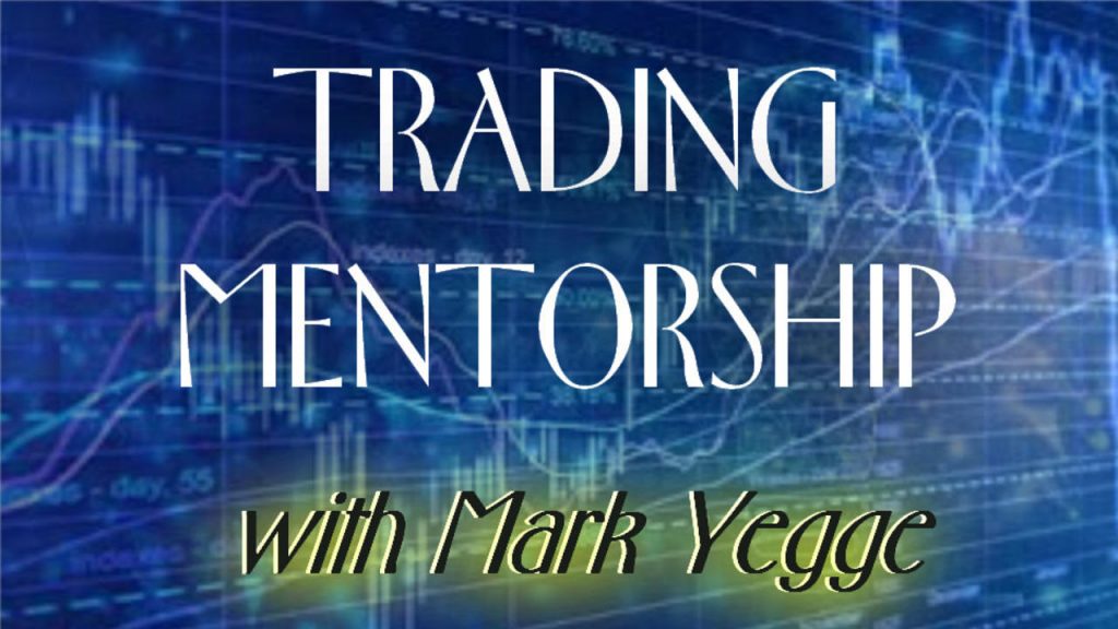 Trading Mentorship with Mark YEgge